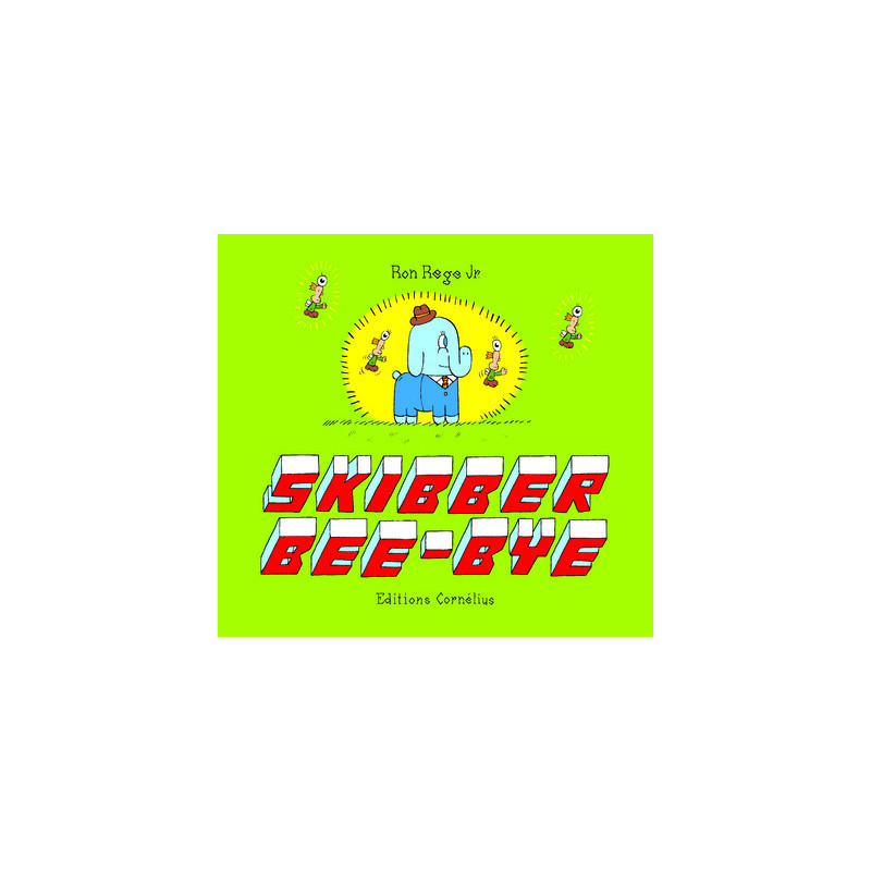 Skibber bee bye