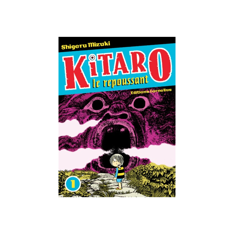Kitaro le repoussant tome 1