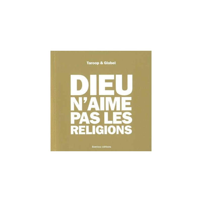 Dieu n'aime pas les religions