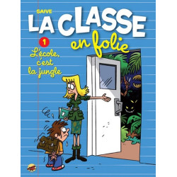 LA CLASSE EN FOLIE T.1 -...