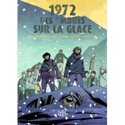 1972, Des ombres sur la glace