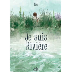 Je suis rivière