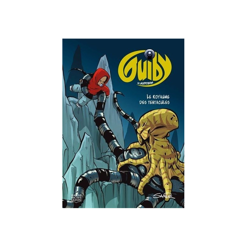 GUIBY, LE SUPERBEBE V 03 LE ROYAUME DES TENTACULES