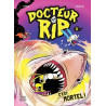 DOCTEUR RIP V 03 C'EST MORTEL !
