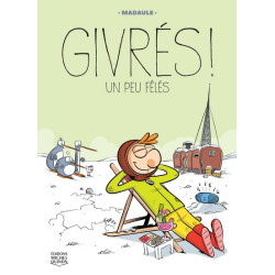 GIVRES ! V 02 UN PEU FELES