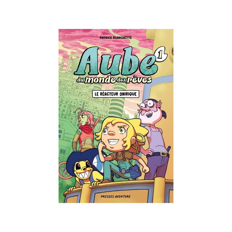 Aube du monde des rêves - Tome 1 - Le réacteur onirique