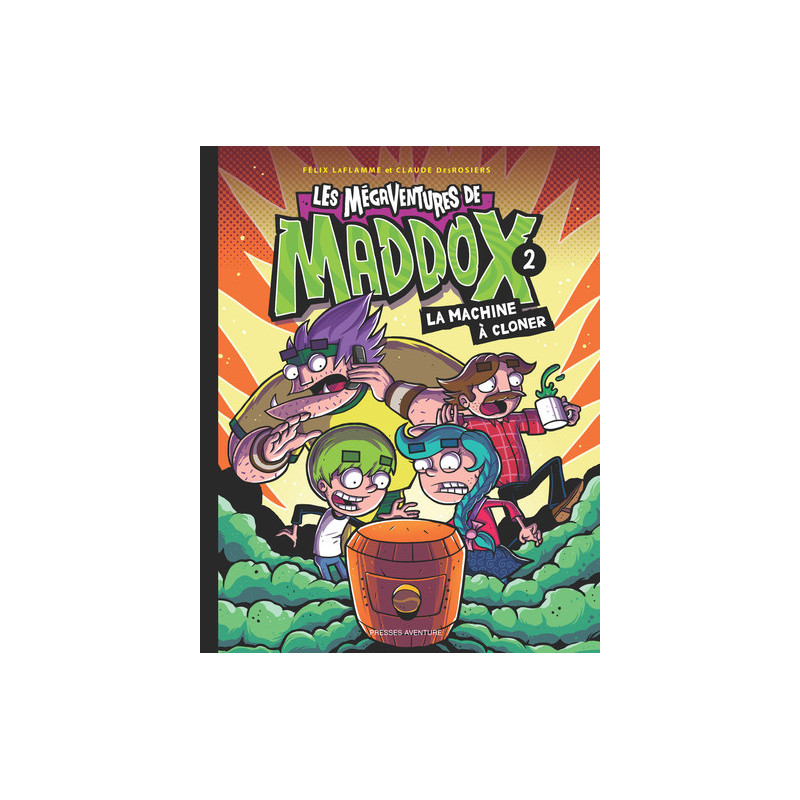 LES MAGAVENTURES DE MADDOX, TOME 2, LA MACHINE A CLONER