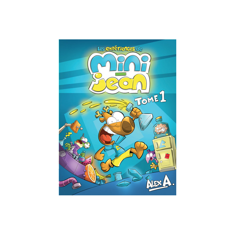LES EXPERIENCES DE MINI-JEAN-TOME 1