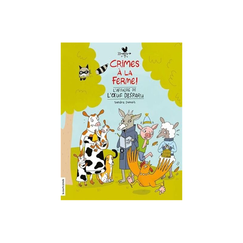 CRIMES A LA FERME ! V 01 L'AFFAIRE DE L'OEUF DISPARU