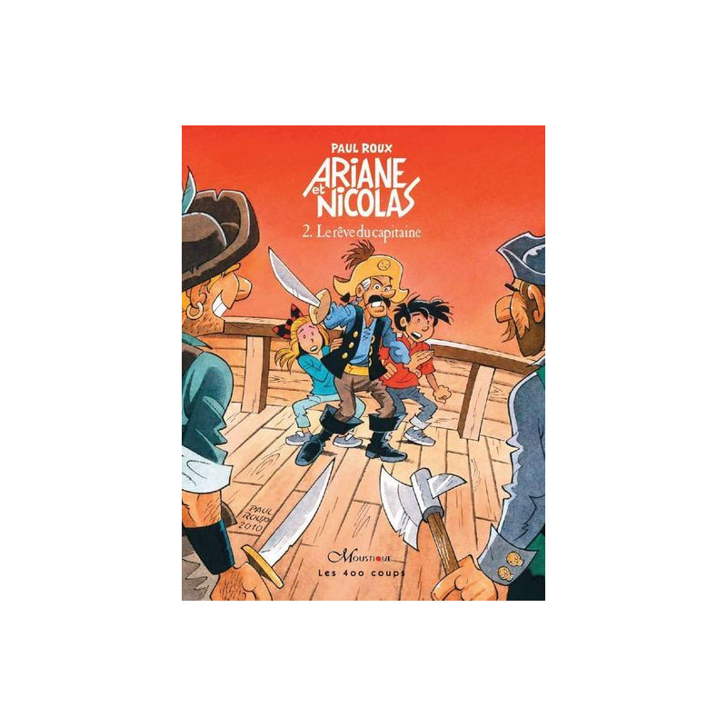Ariane et Nicolas - tome 2 Le rêve du capitaine