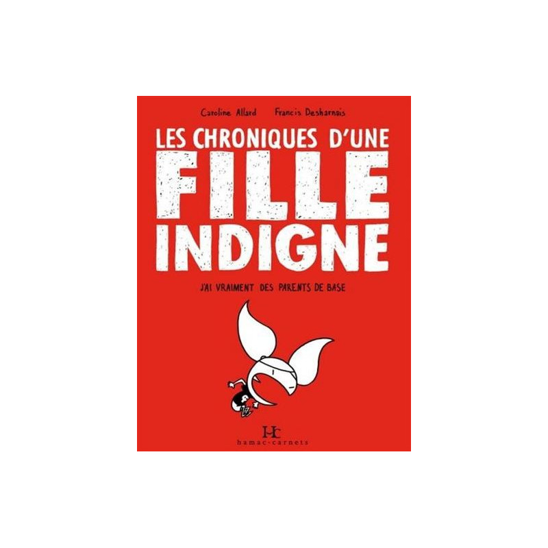 LES CHRONIQUES D'UNE FILLE INDIGNE : J'AI VRAIMENT DES PARENTS DE