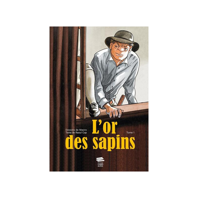 L'or des sapins - Tome 1 Les faux-monnayeurs