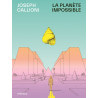 La Planète impossible - Nouvelle Edition