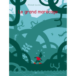 LE GRAND MARECAGE