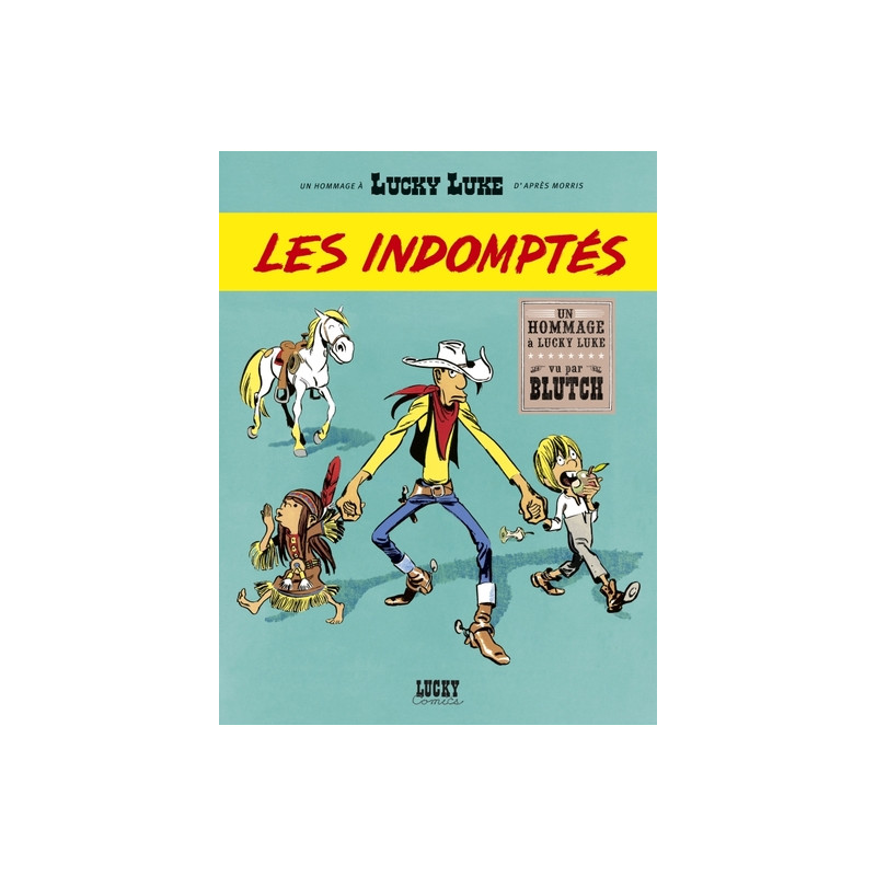 Un Hommage à Lucky Luke par…  - Les Indomptés