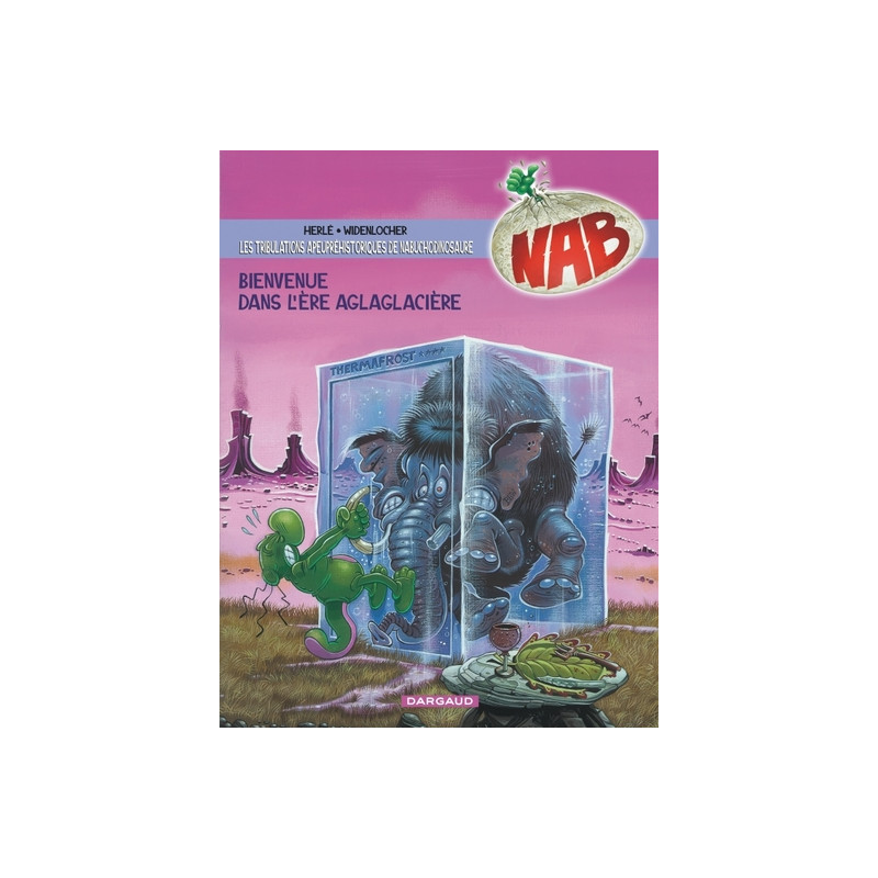 Les Tribulations apeupréhistoriques de Nabuchodinosaure - Tome 11 - Bienvenue dans l'ère aglaglacièr