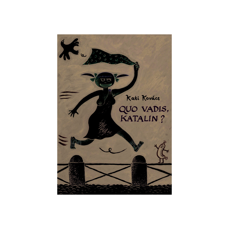 Quo vadis, Katalin ?