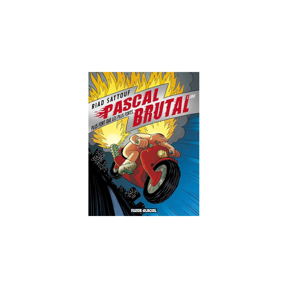 Pascal Brutal - Tome 03 - Plus fort que les forts