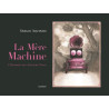 La Mère Machine