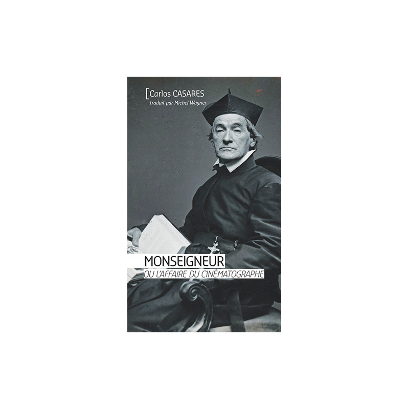 MONSEIGNEUR OU L'AFFAIRE DU CINEMATOGRAPHE