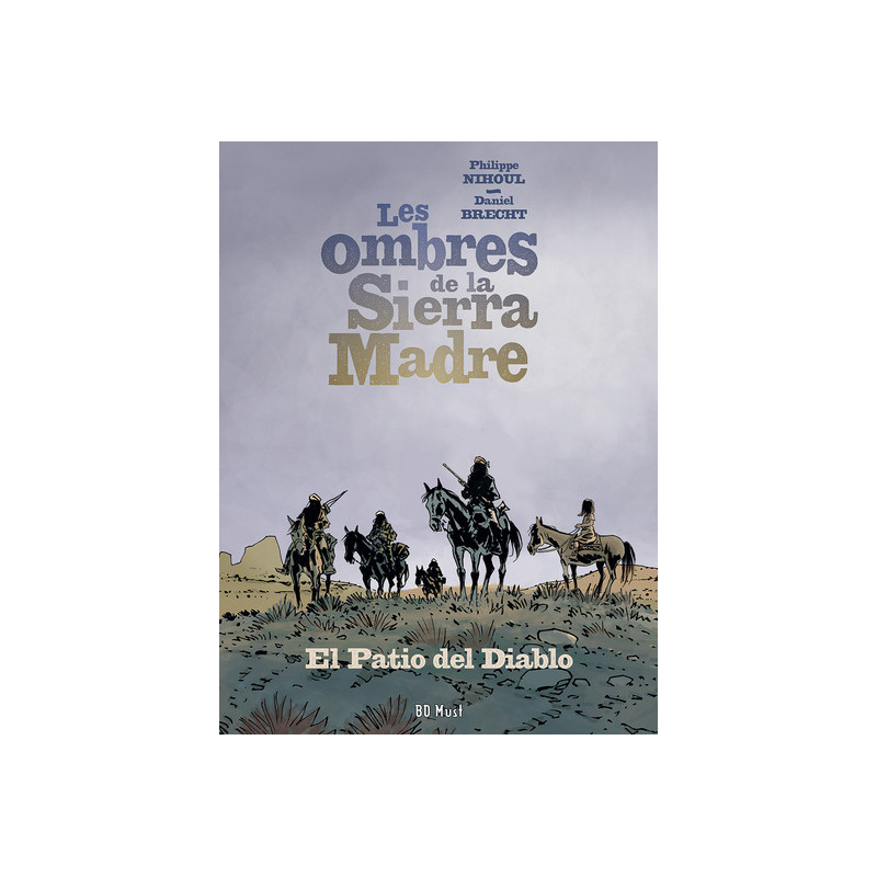 LES OMBRES DE LA SIERRA MADRE T2