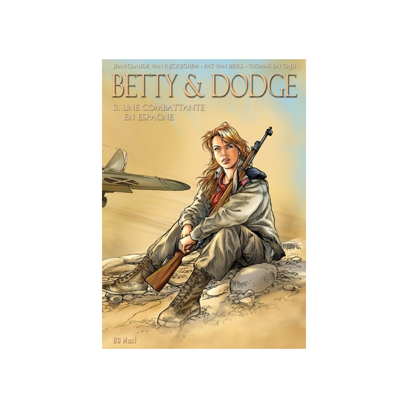 BETTY & DODGE CYCLE 3 : UNE COMBATTANTE EN ESPAGNE