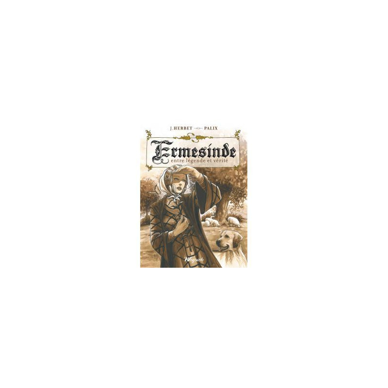 ERMESINDE  - ENTRE LEGENDE ET VERITE