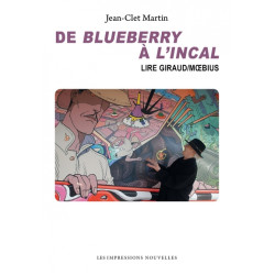 De Blueberry à L'Incal -...