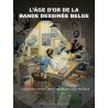 L'AGE D'OR DE LA BANDE DESSINEE BELGE