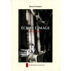 ECRIRE L'IMAGE - UN ITINERAIRE