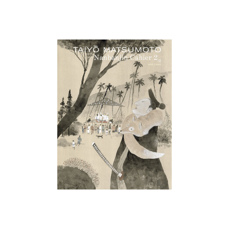 Nanbanjin - Cahier 2/2 - Taiyô Matsumoto