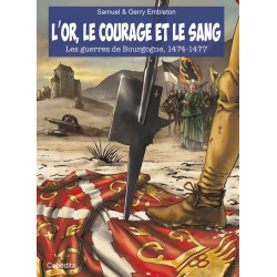 L'OR, LE COURAGE ET LE SANG...