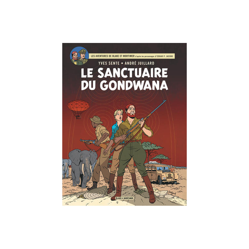Blake & Mortimer - Tome 18 - Le Sanctuaire du Gondwana