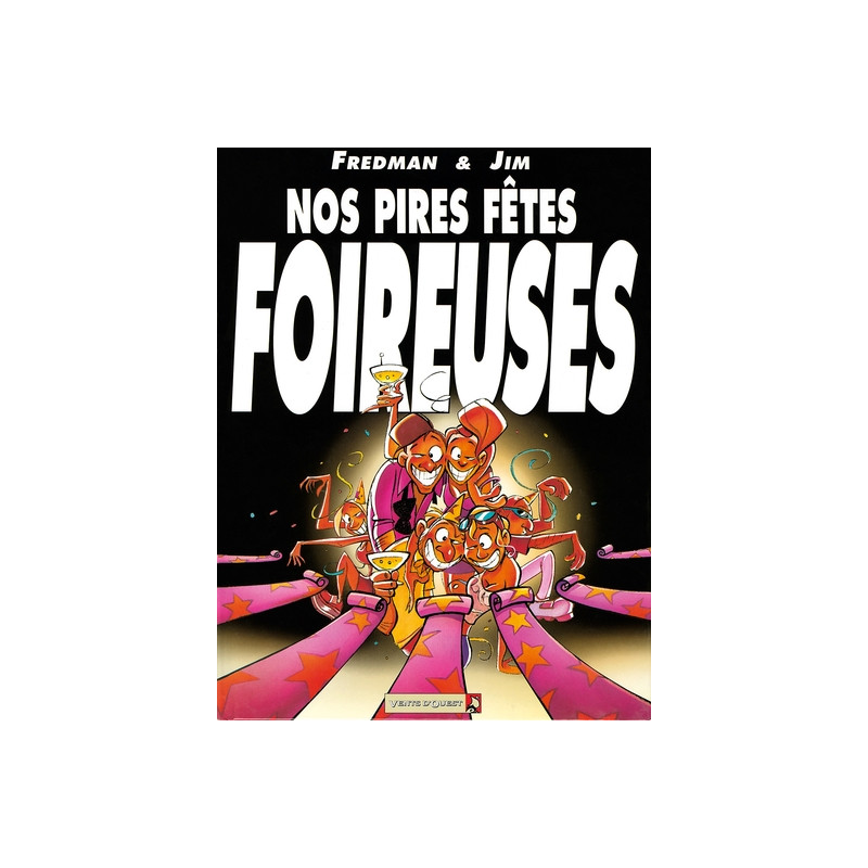 Nos Pires fêtes foireuses