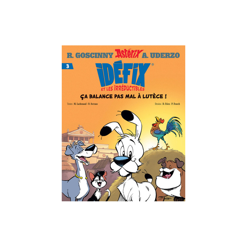 Idéfix et les Irréductibles Tome 3 - Ça balance pas mal à Lutèce !