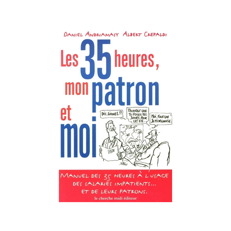 Les 35 heures, mon patron et moi