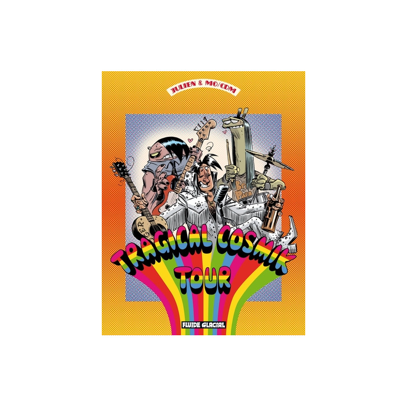 Cosmik Roger - Tome 06 - Tragical Cosmik tour