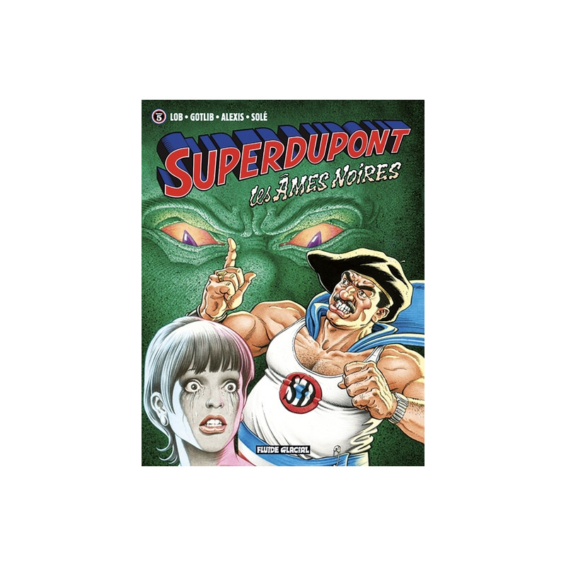 Superdupont - Tome 05 - Les Âmes Noires