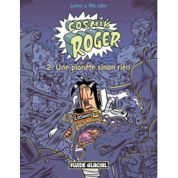 Cosmik Roger - Tome 02 -...