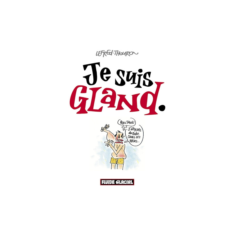 Je suis gland - Tome 01