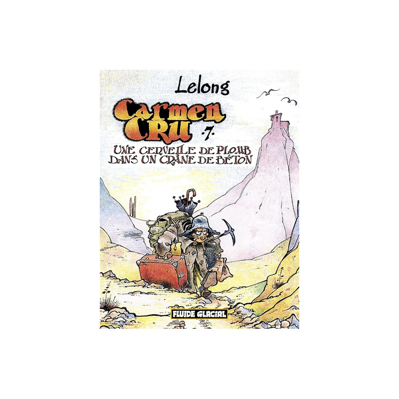 Carmen Cru - Tome 07 - Cervelle de plomb dans un crâne de béton