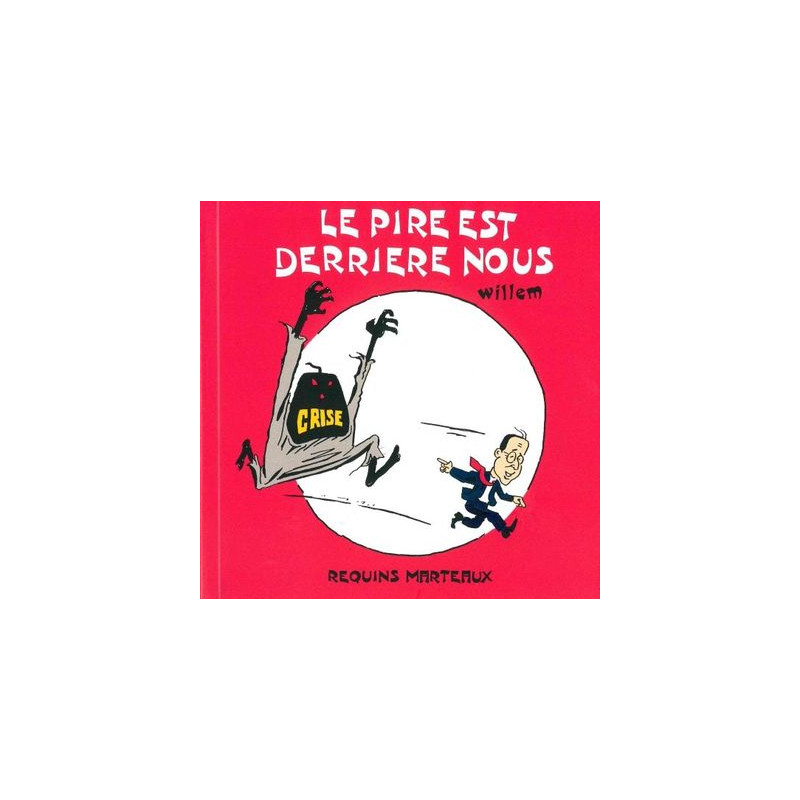 Le Pire est Derrière Nous