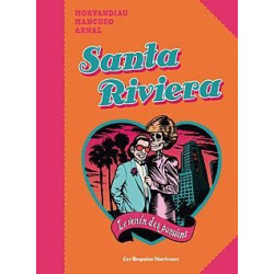 Santa Riviera, le venin des...