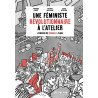 Une féministe révolutionnaire à l'atelier