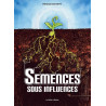 Semences sous influences