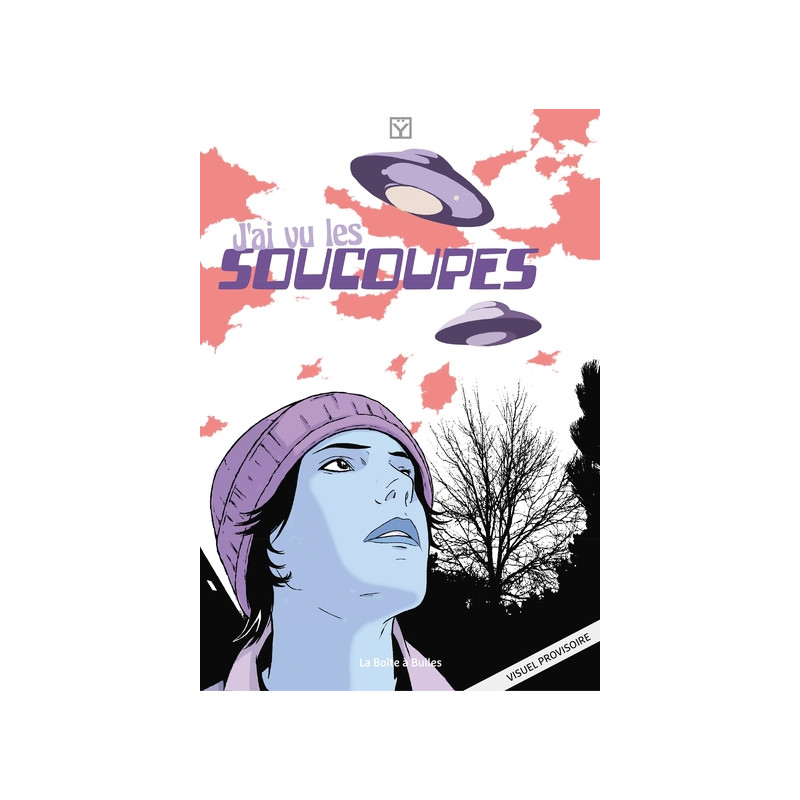 J'ai vu les soucoupes