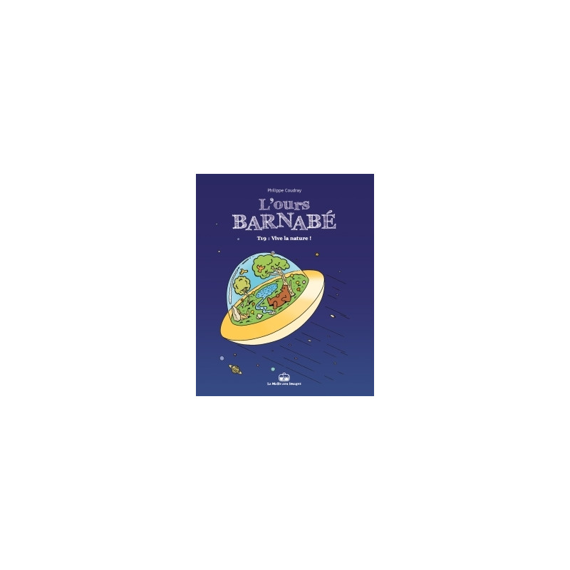 L'Ours Barnabé T19 - Vive la nature !