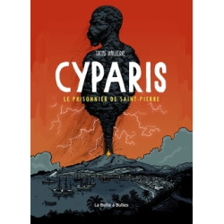 Cyparis, le prisonnier de...