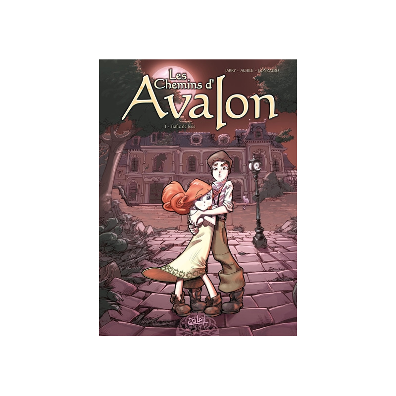 Les Chemins d'Avalon T01 - Trafic de fées