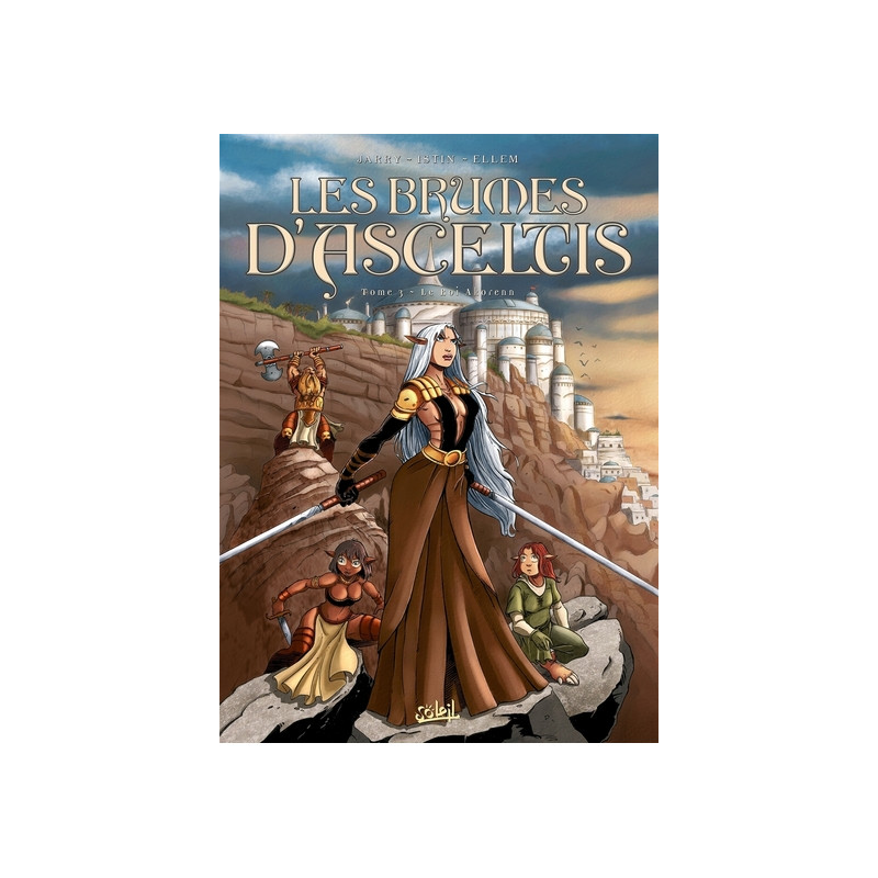 Les Brumes d'Asceltis T03 - Le Roi Akorenn